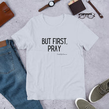 Load image into Gallery viewer, &quot;But First, Pray&quot; Men&#39;s T-Shirt (Black Letters)