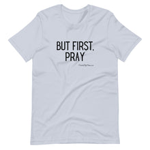 Load image into Gallery viewer, &quot;But First, Pray&quot; Men&#39;s T-Shirt (Black Letters)
