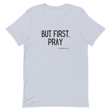 Load image into Gallery viewer, &quot;But First, Pray&quot; Men&#39;s T-Shirt (Black Letters)